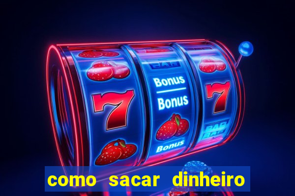 como sacar dinheiro no slots 777